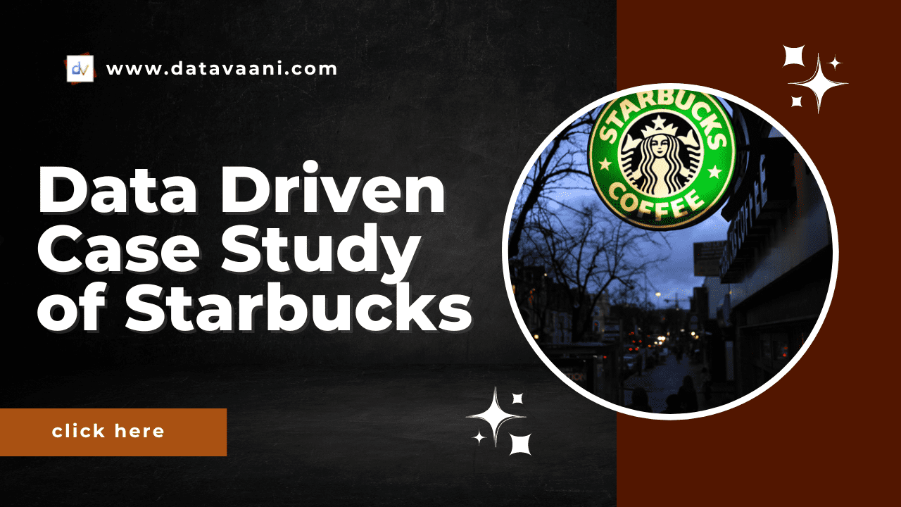 Data Driven Case Study of Starbucks’ Success